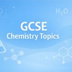 GCSE Chemistry Topics
